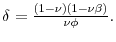  \delta=\frac{(1-\nu)(1-\nu\beta)}{\nu\phi}.