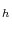  _{h}