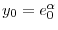  y_{0}=e_{0}^{\alpha}