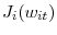  J_{i}(w_{it})