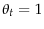  \theta _t=1