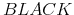  BLACK