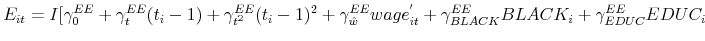 \displaystyle E_{it}=I[\gamma _{0}^{EE}+\gamma _{t}^{EE}(t_{i}-1)+\gamma _{t^{2}}^{EE}(t_{i}-1)^{2}+\gamma _{\hat{w}}^{EE}wage_{it}^{^{\prime }}+\gamma _{BLACK}^{EE}BLACK_{i}+\gamma _{EDUC}^{EE}EDUC_{i}