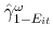  \hat{\gamma}% _{1-E_{it}}^{\omega }