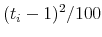  (t_{i}-1)^{2}/100