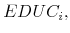  EDUC_{i},