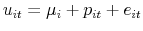  u_{it}=\mu_{i}+p_{it}+e_{it}