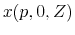  x(p,0,Z)