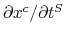  \partial x^{c}/\partial t^{S}