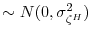  \sim N(0,\sigma_{\zeta^{H}}^{2})