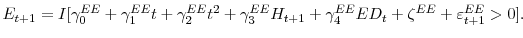 \displaystyle E_{t+1}=I[\gamma_{0}^{EE}+\gamma_{1}^{EE}t+\gamma_{2}^{EE}t^{2}+\gamma _{3}^{EE}H_{t+1}+\gamma_{4}^{EE}ED_{t}+\zeta^{EE}+\varepsilon_{t+1}% ^{EE}>0].% 