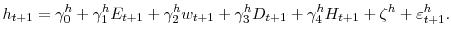 \displaystyle h_{t+1}=\gamma_{0}^{h}+\gamma_{1}^{h}E_{t+1}+\gamma_{2}^{h}w_{t+1}+\gamma _{3}^{h}D_{t+1}+\gamma_{4}^{h}H_{t+1}+\zeta^{h}+\varepsilon_{t+1}^{h}.