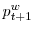 \displaystyle p_{t+1}^{w}