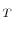  _{T}