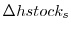  \Delta hstock_{s}