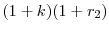  (1+k)(1+r_{2})