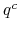  q^c