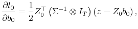 \displaystyle \frac{\partial l_0}{\partial b_0} = \frac{1}{2} Z_0^\top\left(\Sigma^{-1}\otimes I_T\right) \left(z - Z_0b_0 \right), 