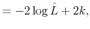  =-2\log\hat{L}+2k,