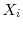 X_{i}