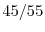  45/55