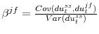  \beta^{jf}=\frac{Cov(du_{t}^{ss},du_{t}^{jf})}{Var\left( du_{t}% ^{ss}\right) }
