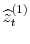 \widehat{z}_{t}% ^{(1)}