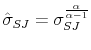  \hat{\sigma}_{SJ}=\sigma_{SJ}^{\frac{\alpha}{\alpha-1}}