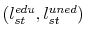  (l^{edu}_{st}, l^{uned}_{st})