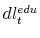  d l^{edu}_t