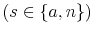  \left( s \in \{a,n\} \right)