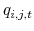  q_{i,j,t}