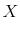 \displaystyle X