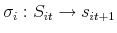  \sigma _{i}:S_{it}\rightarrow s_{it+1}