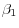 \beta_{1}
