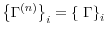  \left\{ \Gamma^{(n)}\right\} _{i}=\left\{ {\small }\Gamma\right\} _{i}% 