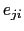  e_{ji}