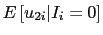 LaTex Encoded Math: \displaystyle E\left[ u_{2i}\vert I_{i}=0\right]