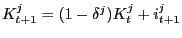K_{t+1}^j =(1-\delta ^j)K_t^j +i_{t+1}^j 