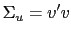 LaTex Encoded Math: \displaystyle \Sigma_{u}=v^{\prime}v