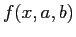  f(x,a,b)