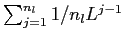  \sum_{j=1}^{n_{l}}1/n_{l}L^{j-1}