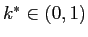  k^{\ast }\in\left( 0,1\right) 