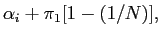 LaTex Encoded Math: \displaystyle \alpha_{i} + \pi_{1}[1-(1/N)],