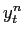 $ y_{t}^{n}$