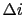 \Delta i