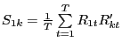 S_{1k} =\frac{1}{T}\sum\limits_{t=1}^T {R_{1t} {R}'_{kt} } 