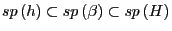 sp\left( h \right)\subset sp\left( \beta \right)\subset sp\left( H \right)