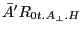 {\bar {A}}'R_{0t.A_\bot .H} 