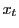  x_{t}